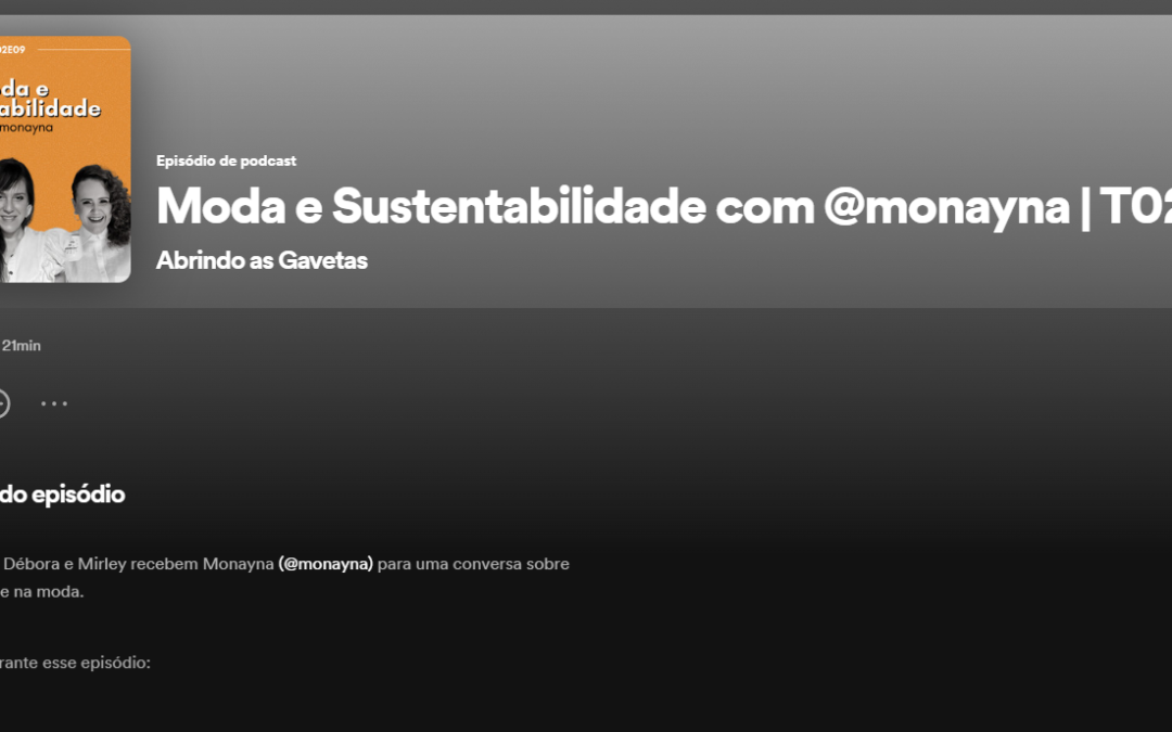 Moda e sustentabilidade com @monayna – T02E09